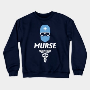 Murse - Male nurse - Heroes Crewneck Sweatshirt